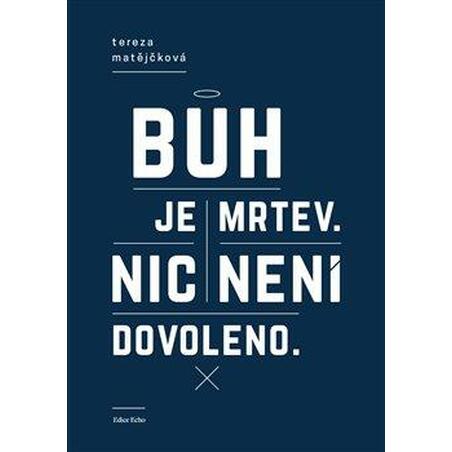 Bůh je mrtev, nic není dovoleno