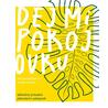 Dej mi pokojovku - Jedinečný průvodce pěstováním pokojovek