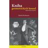 Kniha geometrických kouzel - Matematická expedice