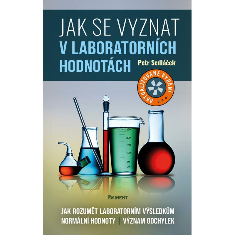 Jak se vyznat v laboratorních hodnotách - Jak rozumět laboratorním výsledkům, normální hodnoty, význam odchylek