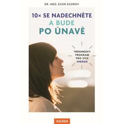 10x se nadechněte a bude po...