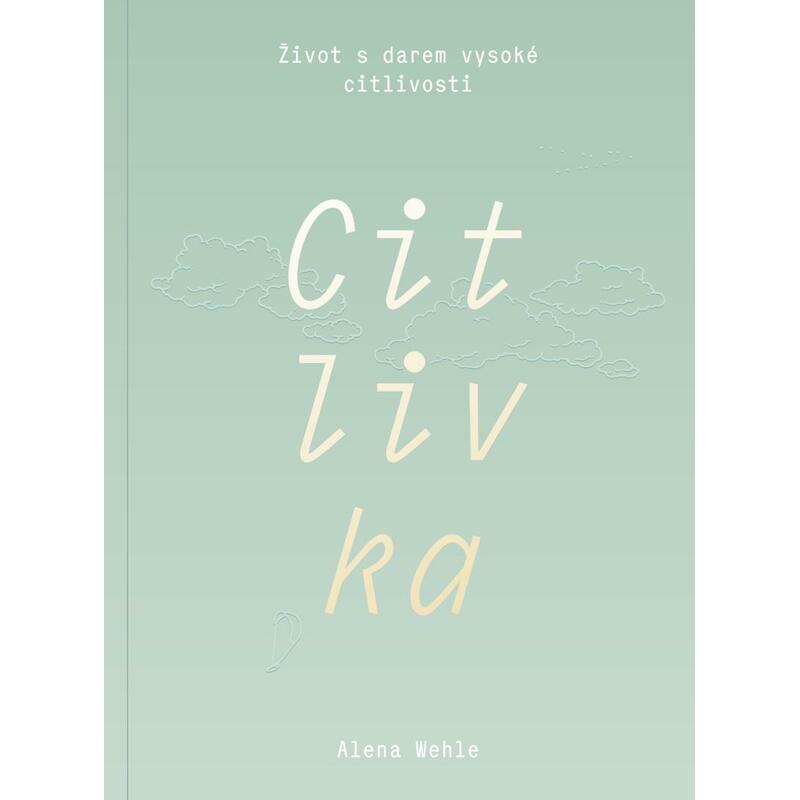 Citlivka - Život s darem vysoké citlivosti