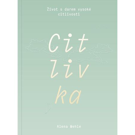 Citlivka - Život s darem vysoké citlivosti