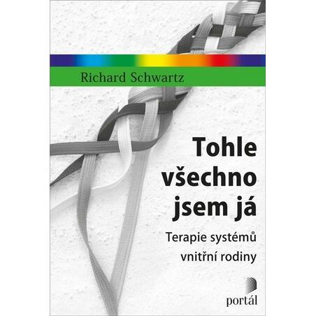Tohle všechno jsem já - Terapie systémů vnitřní rodiny