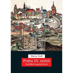 Praha 15. století - Konfliktní společenství
