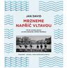 Mrzneme napříč Vltavou - 100 let zimního plavání od dob průkopníka Alfréda Nikodéma