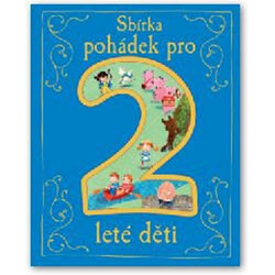 Sbírka pohádek pro 2leté děti