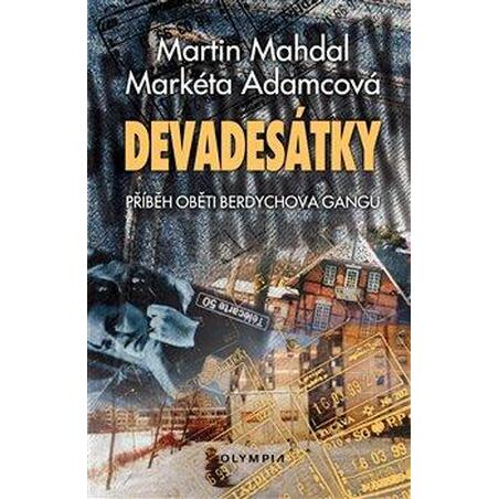 Devadesátky - Příběh oběti Berdychova gangu