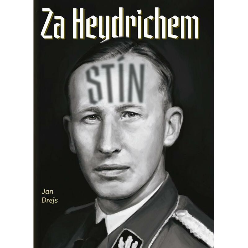 Za Heydrichem stín