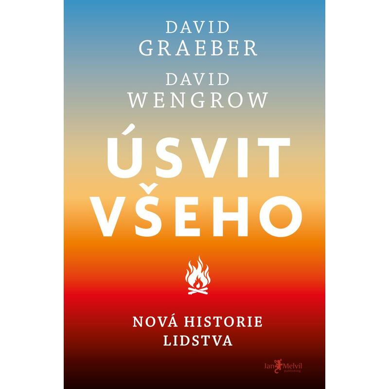 Úsvit všeho - Nová historie lidstva