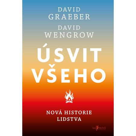 Úsvit všeho - Nová historie lidstva