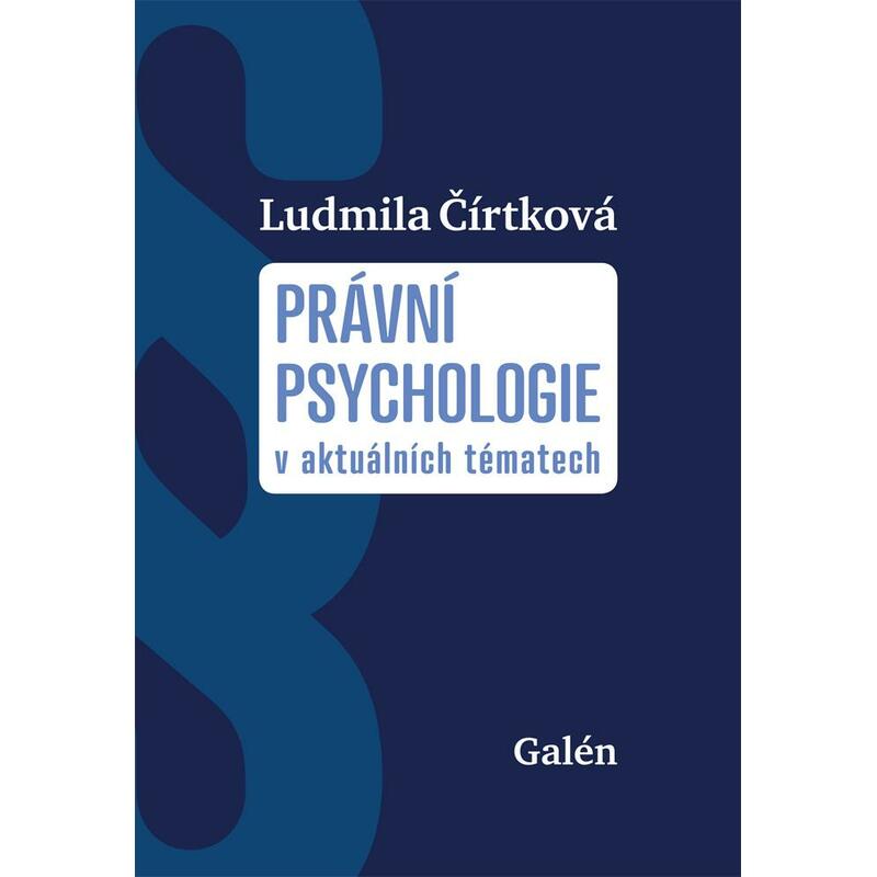 Právní psychologie v aktuálních tématech