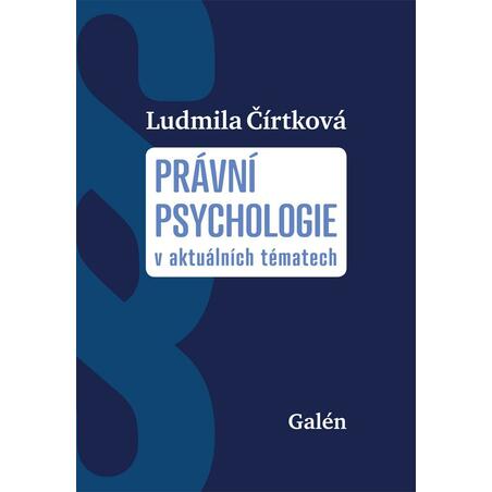 Právní psychologie v aktuálních tématech