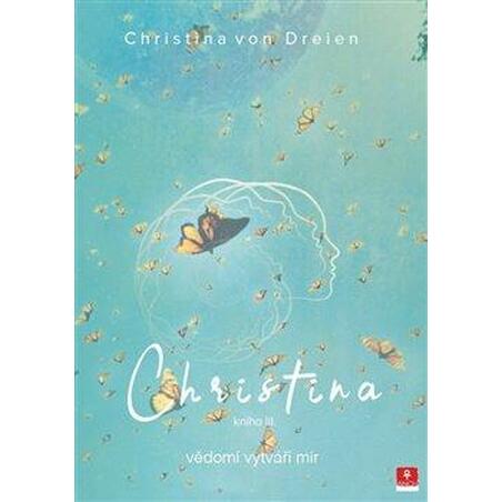 Christina 3 - vědomí vytváří mír