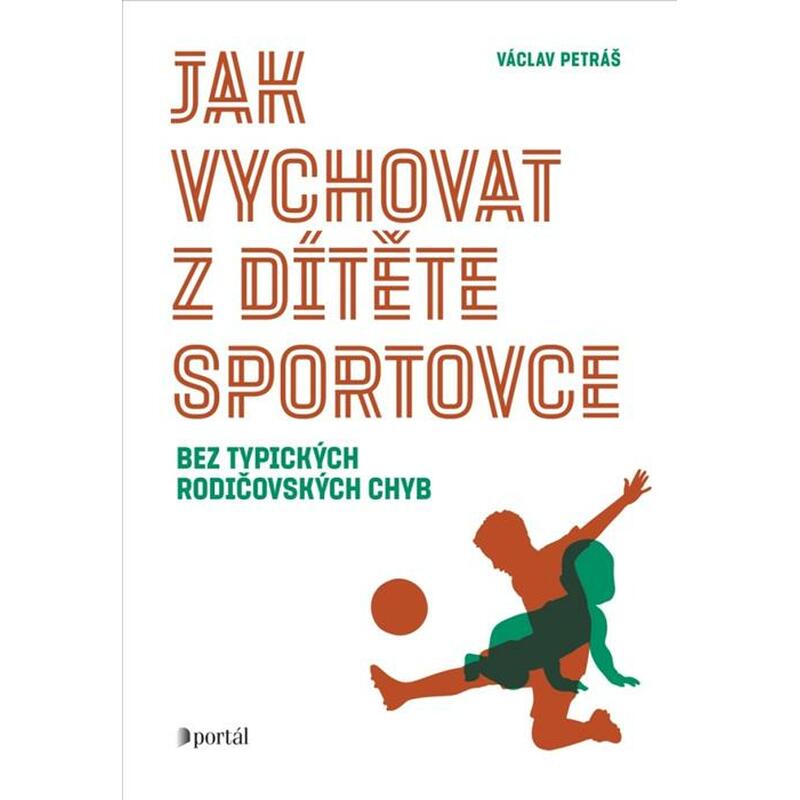 Jak vychovat z dítěte sportovce bez typických rodičovských chyb
