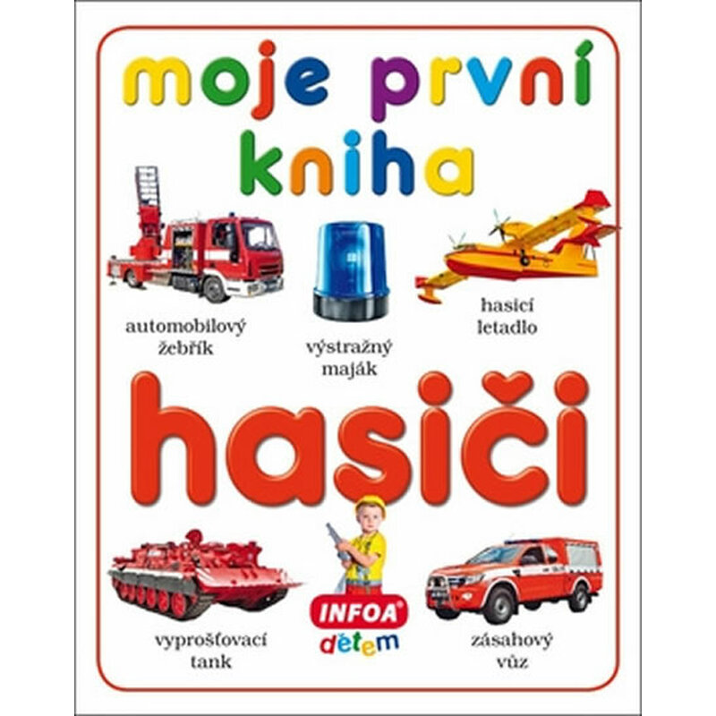 Moje první kniha - Hasiči