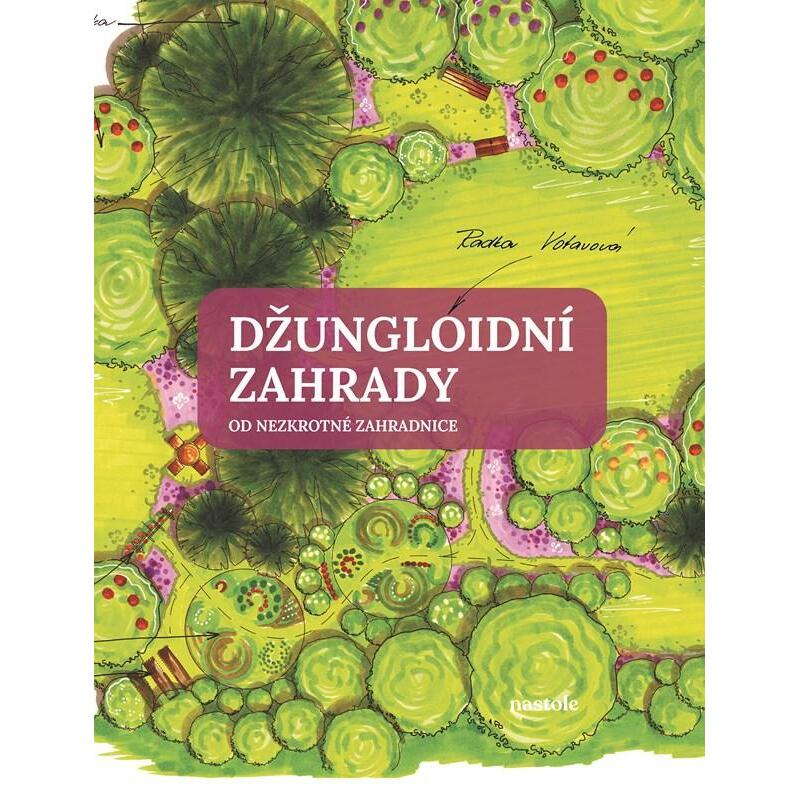 Džungloidní zahrady od Nezkrotné zahradnice