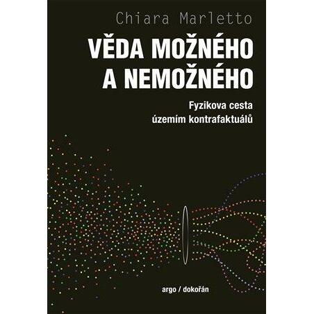 Věda možného a nemožného - Fyzikova cesta územím kontrafaktuálů