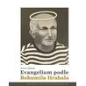 Evangelium podle Bohumila Hrabala