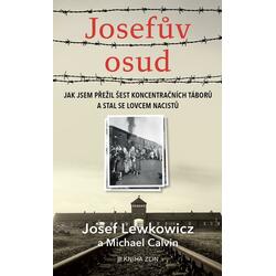 Josefův osud - Jak jsem přežil šest koncentračních táborů a stal se lovcem nacistů