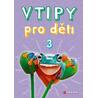 Vtipy pro děti 3