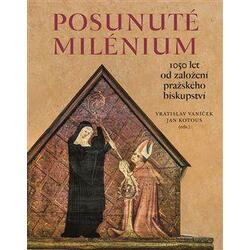 Posunuté milénium - 1050 let od založení pražského biskupství