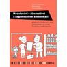 Modelování v alternativní a augmentativní komunikaci - Praktická příručka pro rodiče, pedagogické pracovníky, terapeuty a další 