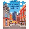 Úchvatná evropská města - Lonely Planet