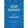 Stop úzkosti - Příručka pro teenagery