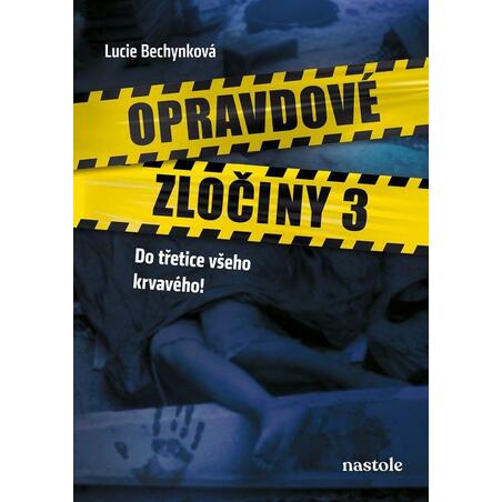 Opravdové zločiny 3 - Do třetice všeho krvavého!