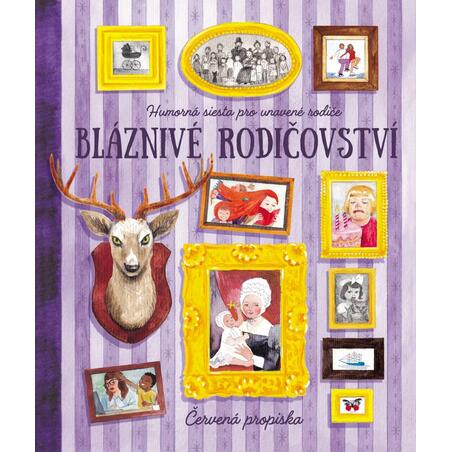 Bláznivé rodičovství - Humorná siesta pro unavené rodiče