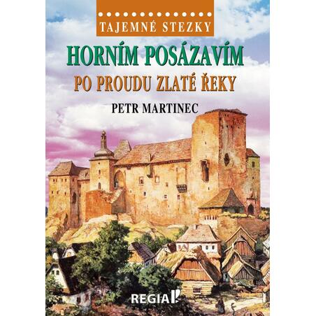 Tajemné stezky - Horním Posázavím po proudu Zlaté řeky