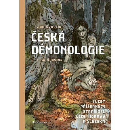 Česká démonologie - Tucet příšerných strašidel Čech, Moravy a Slezska