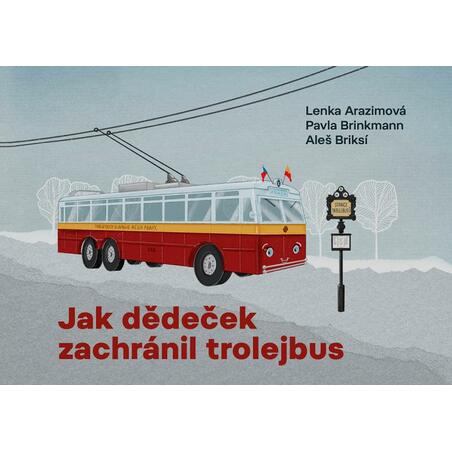 Jak dědeček zachránil trolejbus