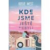 Kde jsme ještě nebyli