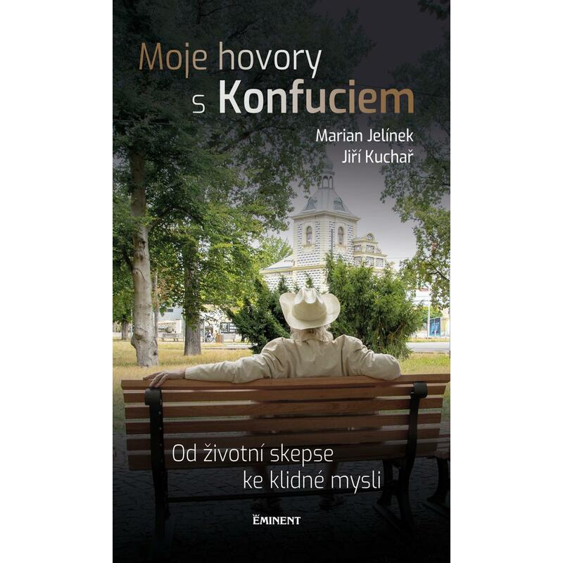 Moje hovory s Konfuciem - Od životní skepse ke klidné mysli