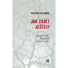 Jak zabít Ježíše - Zneužití moci, zneužívání a násilí v Bibli