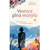Vesnice plná motýlů - Vezměte život do vlastních rukou