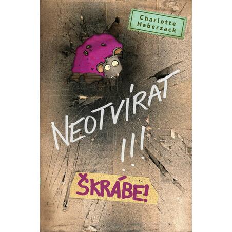 Neotvírat!!! Škrábe!