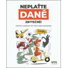 Neplaťte daně zbytečně! - Účetní a daňové tipy pro vaše podnikání