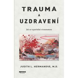 Trauma a uzdravení - Jak se...