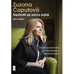 Zuzana Čaputová - Neztratit...