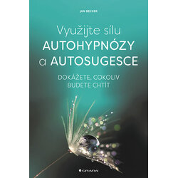 Využijte sílu autohypnózy a...