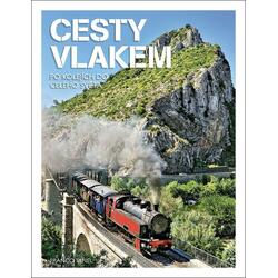 Cesty vlakem - Po kolejích do celého světa