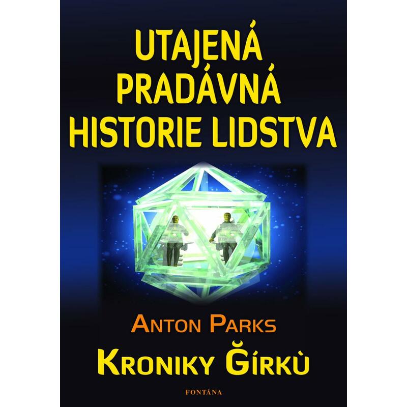 Utajená pradávná historie lidstva - Kroniky Girku