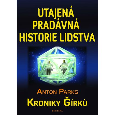 Utajená pradávná historie lidstva - Kroniky Girku