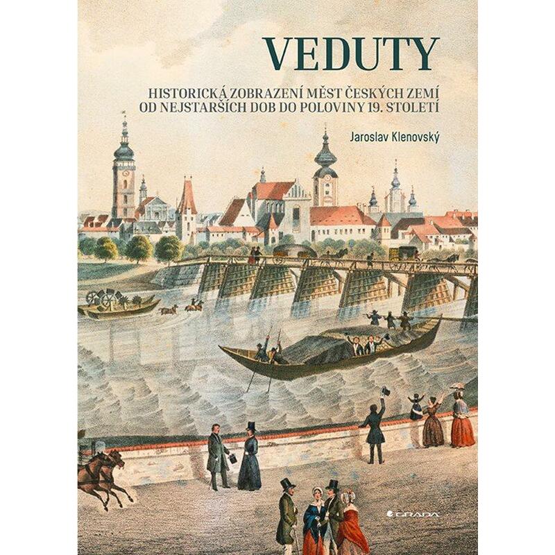 Veduty - Historická zobrazení měst českých zemí od nejstarších dob do poloviny 19. století