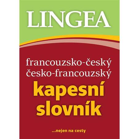 Francouzsko-český, česko-francouzský kapesní slovník ...nejen na cesty