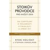 Stoikův průvodce pro každý den / 366 zamyšlení o moudrosti, vytrvalosti a umění žít