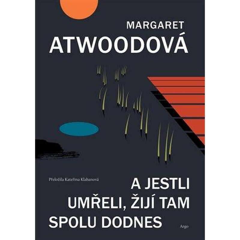 A jestli umřeli, žijí tam spolu dodnes